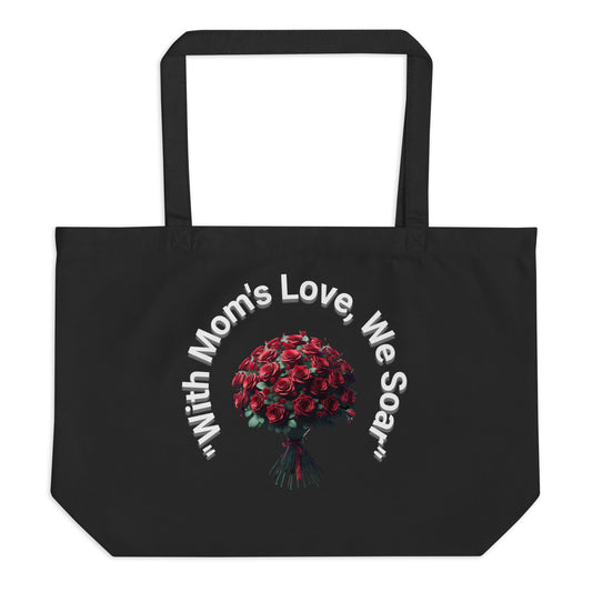 Large organic tote bag Red Rose With Moms Love We Soar